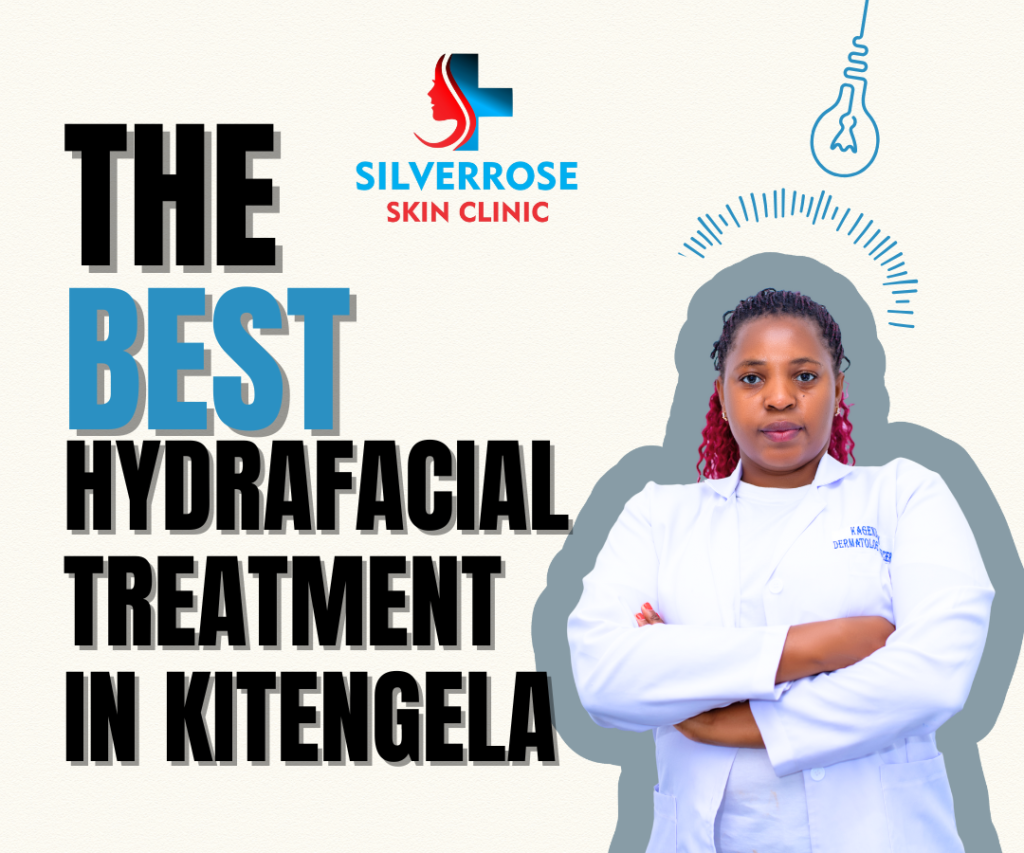 The Best HydraFacial Treatment In Kitengela