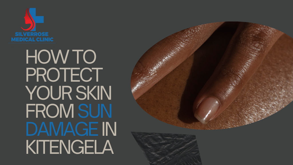 How to Protect Your Skin from Sun Damage in Kitengela