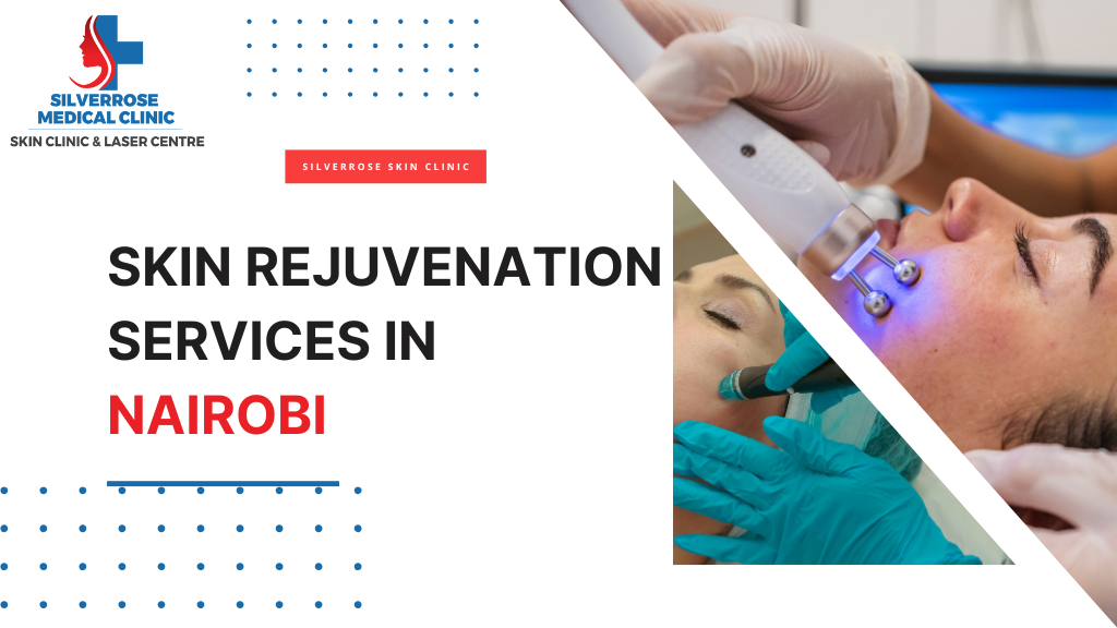 Skin Rejuvenation Services in Nairobi